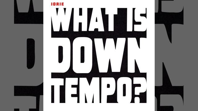 What Is Downtempo?