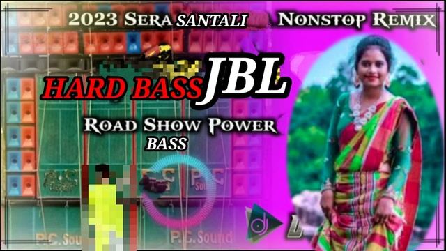 ll 2023 SERA SANTALI DJ ll NONSTOP ll REMIX HARD BASS JBL ll RUAD SGOW POWER BASS ll смотреть онлайн