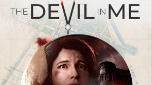 The Devil in Me трейлер на русском The Dark Pictures Anthology