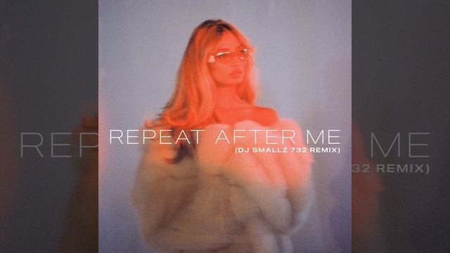 Repeat After Me (DJ Smallz 732 Remix) смотреть онлайн