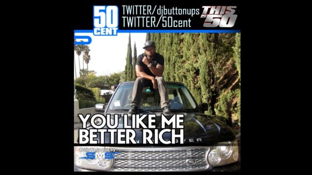 50 Cent - You Like Me Better Rich [HD] [NO ADS] смотреть онлайн