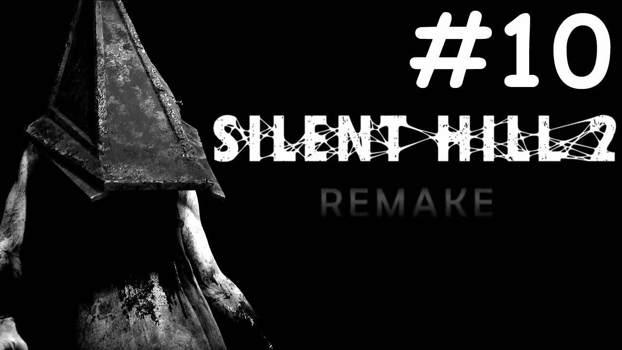 ТИХИЙ ХОЛМ 2: переделанный | SILENT HILL 2 remake | часть 10