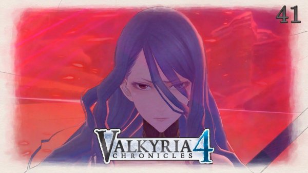 Valkyria Chronicles 4 - [41] - Глава 15. Повод для битвы