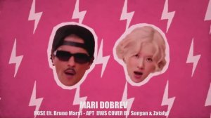 ROSE ft Bruno Mars APT 아파트 RUS COVER BY Sonyan Zataly
