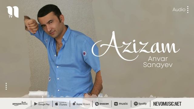 Anvar Sanayev - Azizam (music Version)