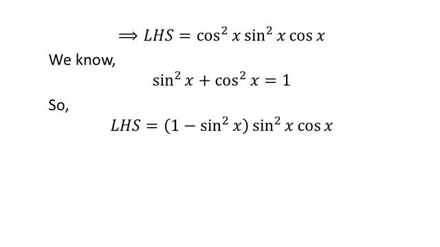 Verify cos^3 x sin^2 x = (sin^2 x - sin^4 x) cos x смотреть онлайн