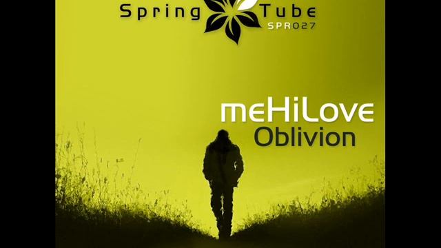 meHiLove - Oblivion (Aaron Static Remix) - Spring Tube (SAMPLE) смотреть онлайн