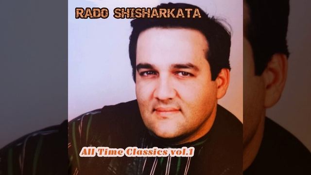RADO SHISHARKATA - CICA / РАДО ШИШАРКАТА - ЦИЦА