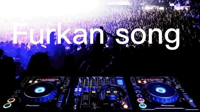 Furkan song смотреть онлайн
