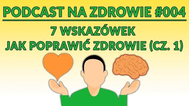 7 wskazówek jak poprawić zdrowie [Podcast Na Zdrowie #004] смотреть онлайн