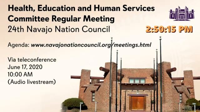 Health, Education and Human Services Committee Regular Meeting, 24th Navajo Nation Council (6/17/20 смотреть онлайн