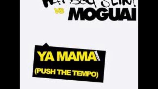 Fatboy Slim Dance harder bitch Ya Mama (Moguai Remix) смотреть онлайн