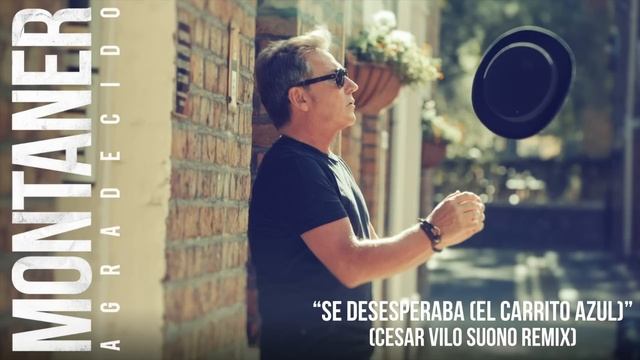 Ricardo Montaner - Se Desesperaba (El Carrito Azul) (Cesar Vilo Suono Remix)[Cover Audio] смотреть онлайн