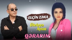 Elcin Zeka & Ulviyye Ayan - Qerarım (Official Audio)