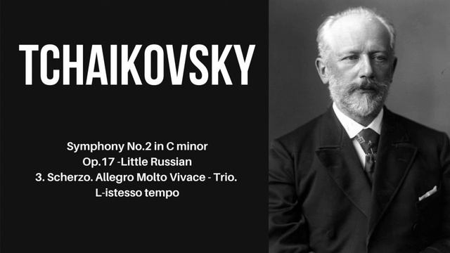 Tchaikovsky - 3. Scherzo. Allegro Molto Vivace - Trio. L-istesso Tempo (Classical Music) смотреть онлайн