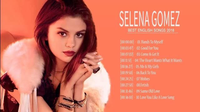 Selena Gomez Greatest Hit - Selena Gomez Playlist - Selena Gomez Full Album