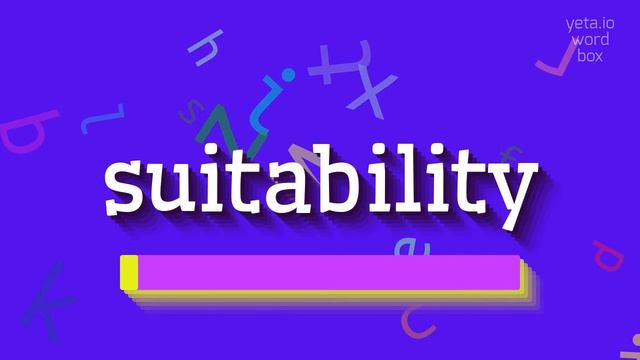 SUITABILITY - HOW TO PRONOUNCE SUITABILITY? #suitability смотреть онлайн