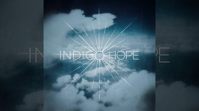 Indigo Hope, Pt. 2 смотреть онлайн
