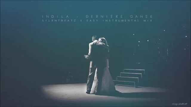 Indila - Dernière Danse (SilentBeatz X EasY Instrumental Mix) смотреть онлайн