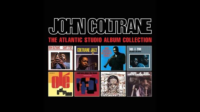 John Coltrane - The Atlantic Studio Album Collection(CD3) смотреть онлайн