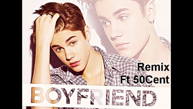 Justin Bieber Ft 50 Cent - Boyfriend(Remix) смотреть онлайн