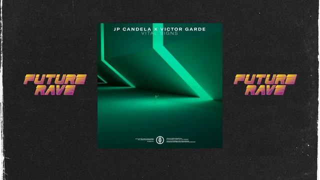JP Candela x Victor Garde - Vital Signs смотреть онлайн