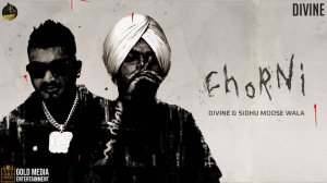 CHORNI (Official Video) | SIDHU MOOSE WALA | DIVINE | Sidhu Moose Wala