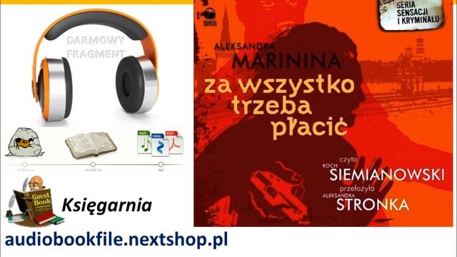ZA WSZYTKO TRZEBA PŁACIĆ - Aleksandra Marinina - CYKL O MAJOR KAMIEŃSKIEJ (AudioBook, MP3) смотреть онлайн