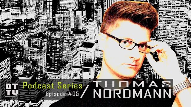 Thomas Nordmann - DTTV Podcast Series #5 смотреть онлайн