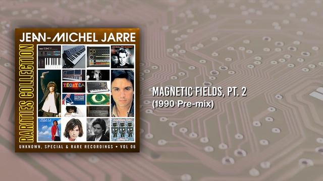 Jean-Michel Jarre - Magnetic Fields, Pt. 2 (1990 Pre-Mix) смотреть онлайн