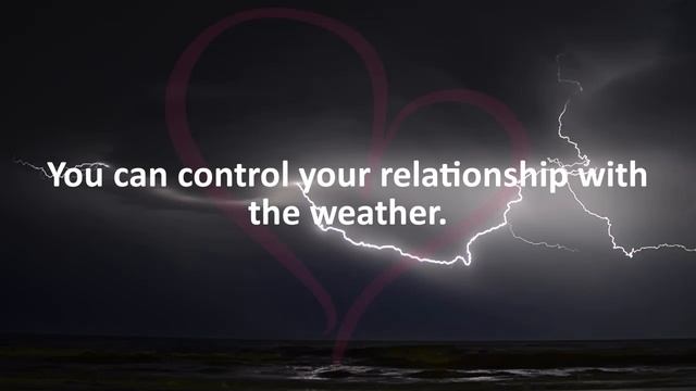 You Can Control Your Relationship With The Weather. ~ Abraham Hicks смотреть онлайн