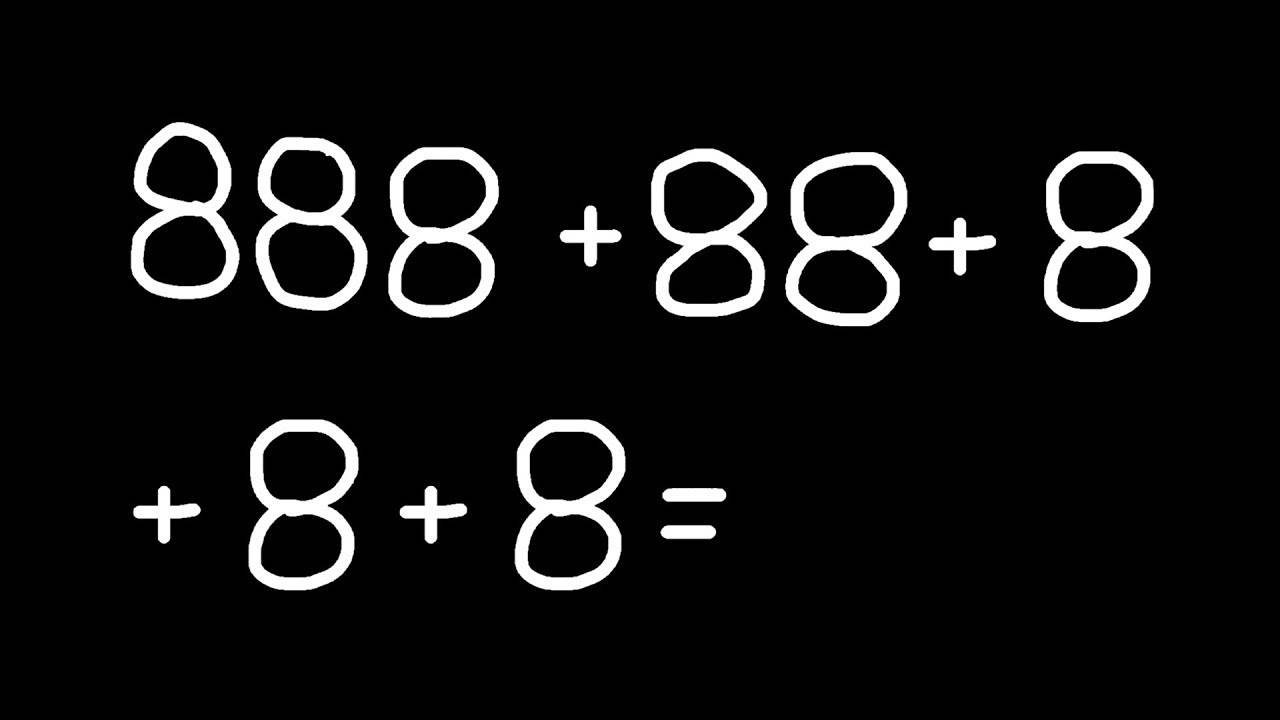 Сколько будет 888 + 88 + 8 + 8 + 8? смотреть онлайн