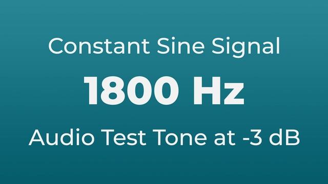 1800 Hz Sound Audio Test Tone | 1800 Hertz Sine Signal | 1.8 kHz смотреть онлайн