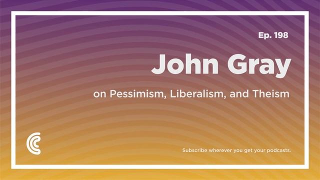 John Gray on Pessimism, Liberalism, and Theism | Conversations with Tyler смотреть онлайн