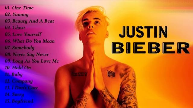 Best Of Justin Bieber - Justin Bieber Greatest Hits Full Album 2022