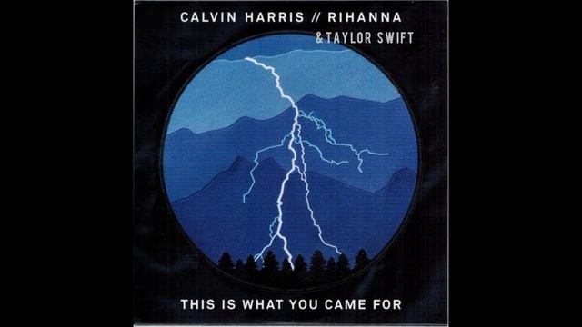 This Is What You Came For - Calvin Harris // Rihanna (Feat. Taylor Swift) смотреть онлайн