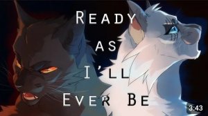 WARRIORS-CATS [COMPLETE MAP] "Ready as I'll aver be" (ПЕРЕЗАЛИВ) КОТЫ-ВОИТЕЛИ [ПОЛНЫЙ МАП]