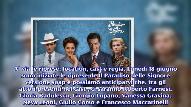 Il Paradiso delle Signore: iniziate le riprese della nuova soap di Rai 1 смотреть онлайн