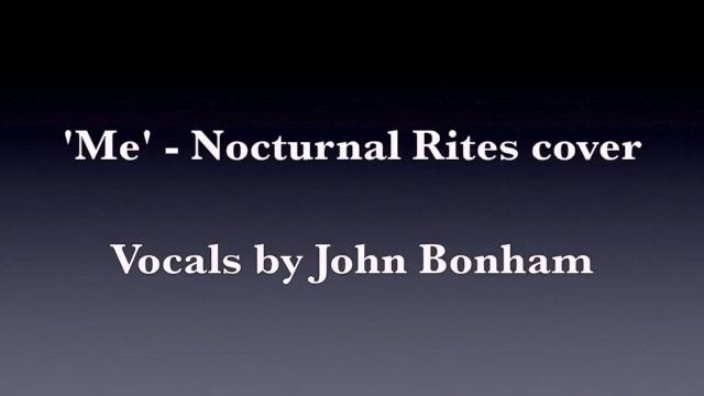 John Bonham - Me (Nocturnal Rites cover) смотреть онлайн