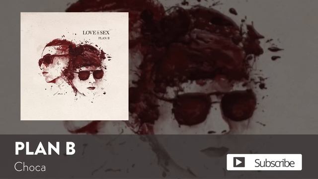 Plan B - Choca [Official Audio] смотреть онлайн