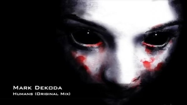 Mark Dekoda - Humans (Original Mix)