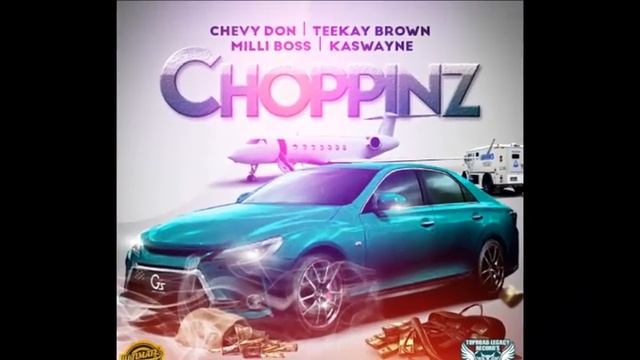 Chevy Don, Teekay Brown, Milli Boss & Kaswayne - Choppinz - September 2019 смотреть онлайн