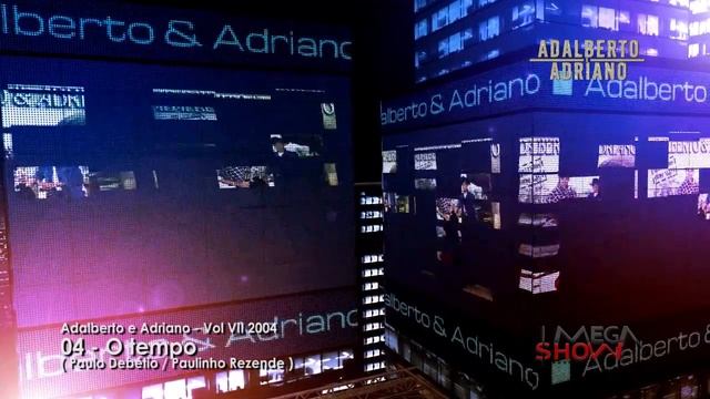 Adalberto e Adriano - CD Sertanejos como nunca (2004) 04-O tempo смотреть онлайн