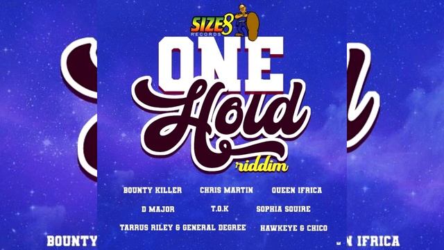 One Hold Riddim Mix (2022) Chris Martin,Tarrus Riley,D Major,Queen Ifrica,General Degree & More... смотреть онлайн