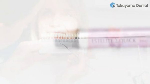 ESTELITE SIGMA QUICK from TOKUYAMA DENTAL
