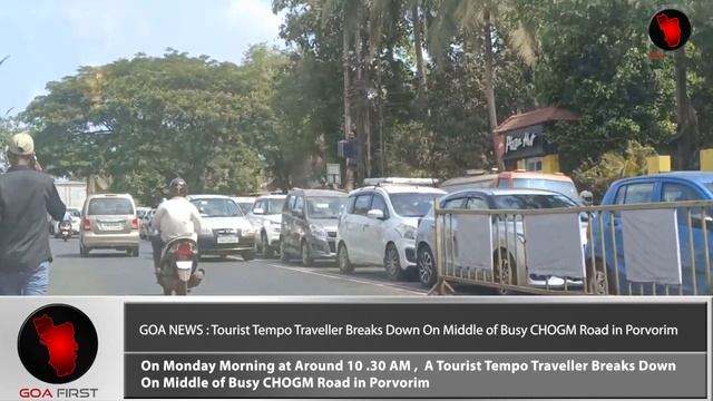 GOA NEWS : Tourist Tempo Traveller Breaks Down On Middle of Busy CHOGM Road in Porvorim смотреть онлайн