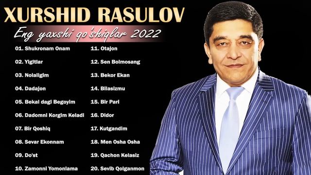Xurshid Rasulov Barcha qo'shiqlari to'plami 2022 || хуршид расулов Барча кушиклари туплами 2022 смотреть онлайн
