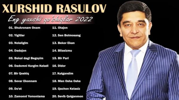 Xurshid Rasulov Barcha qo'shiqlari to'plami 2022 ||  хуршид расулов Барча кушиклари туплами 2022