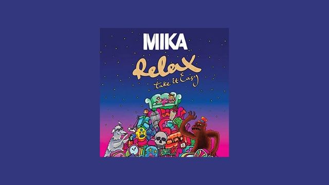 Relax, Take It Easy - MIKA
