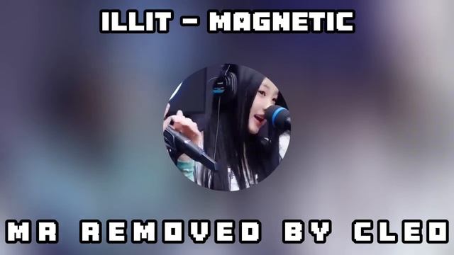 ILLIT - Magnetic Clean MR Removed смотреть онлайн